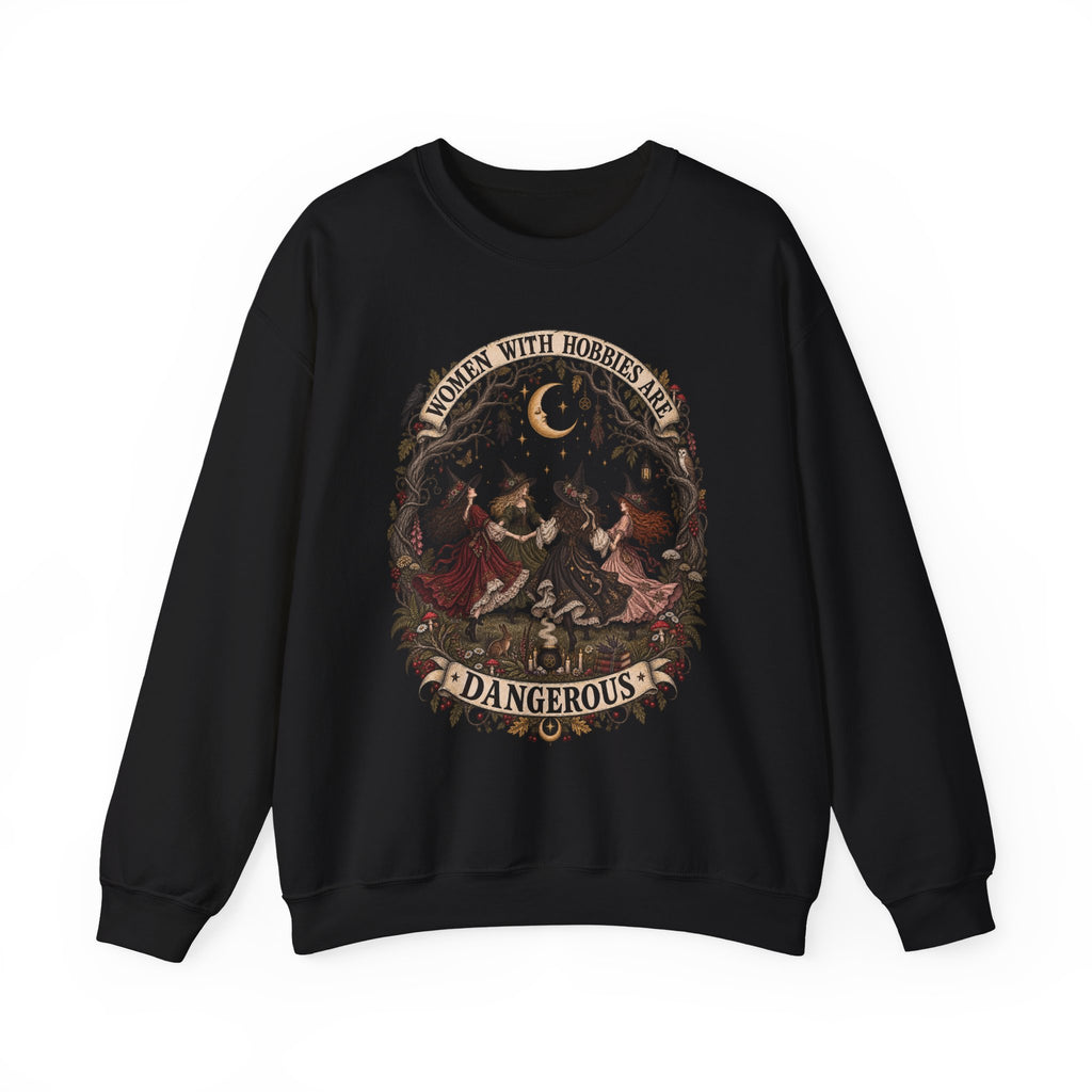 Sweatshirt — "Women With Hobbies Are Dangerous" Witchy Crewneck