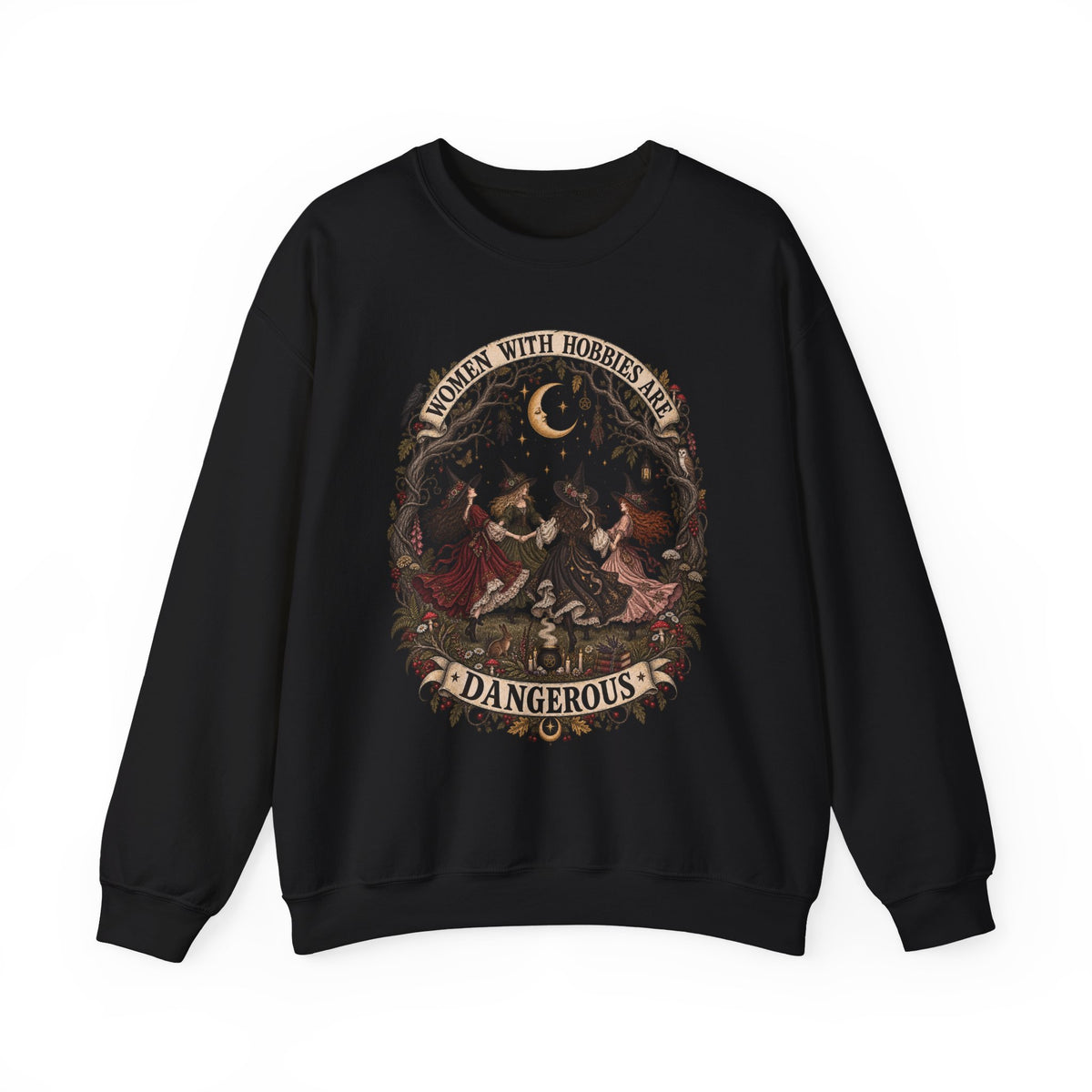 Sweatshirt — "Women With Hobbies Are Dangerous" Witchy Crewneck