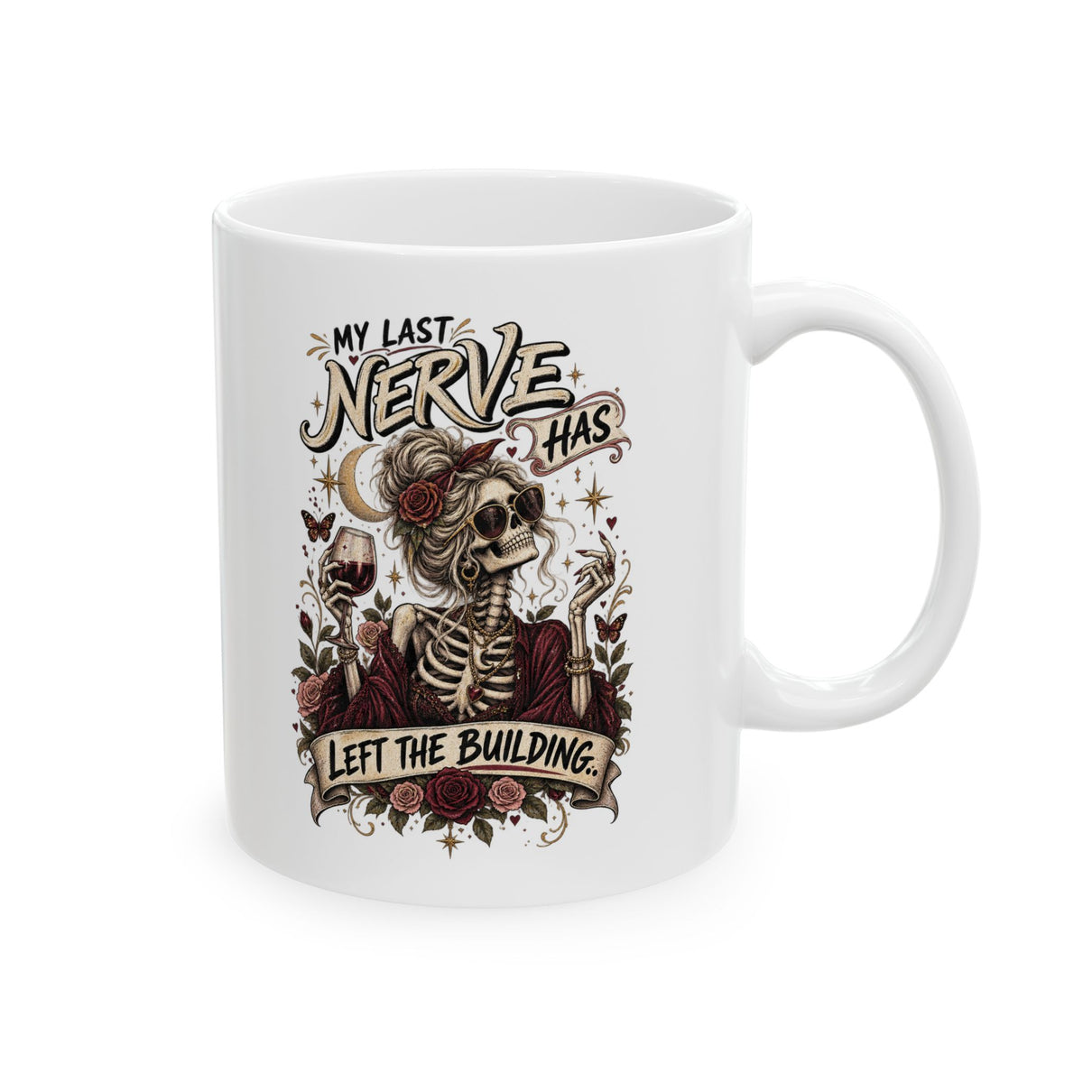 My Last Nerve Has Left the Building Coffee Mug