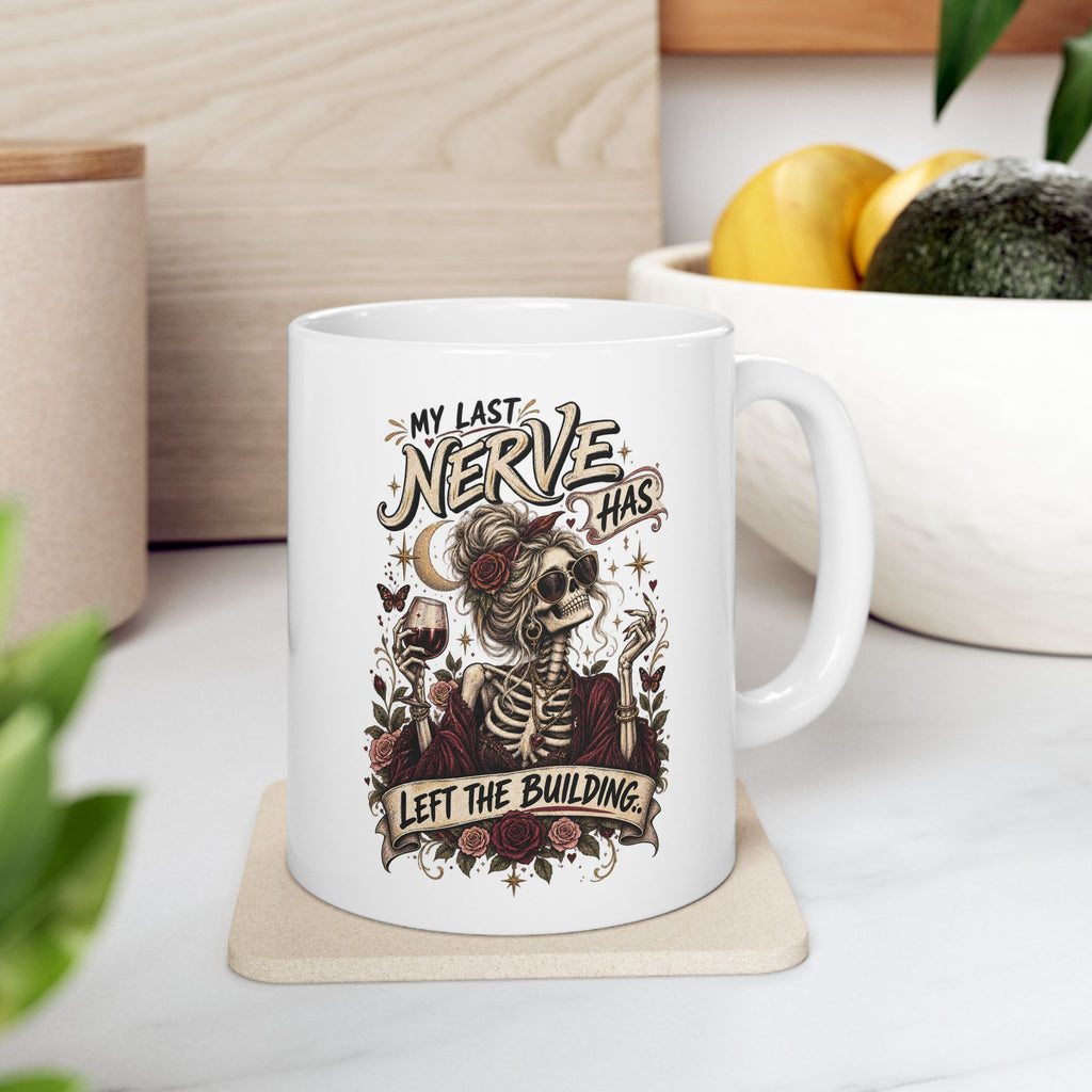 My Last Nerve Has Left the Building Coffee Mug