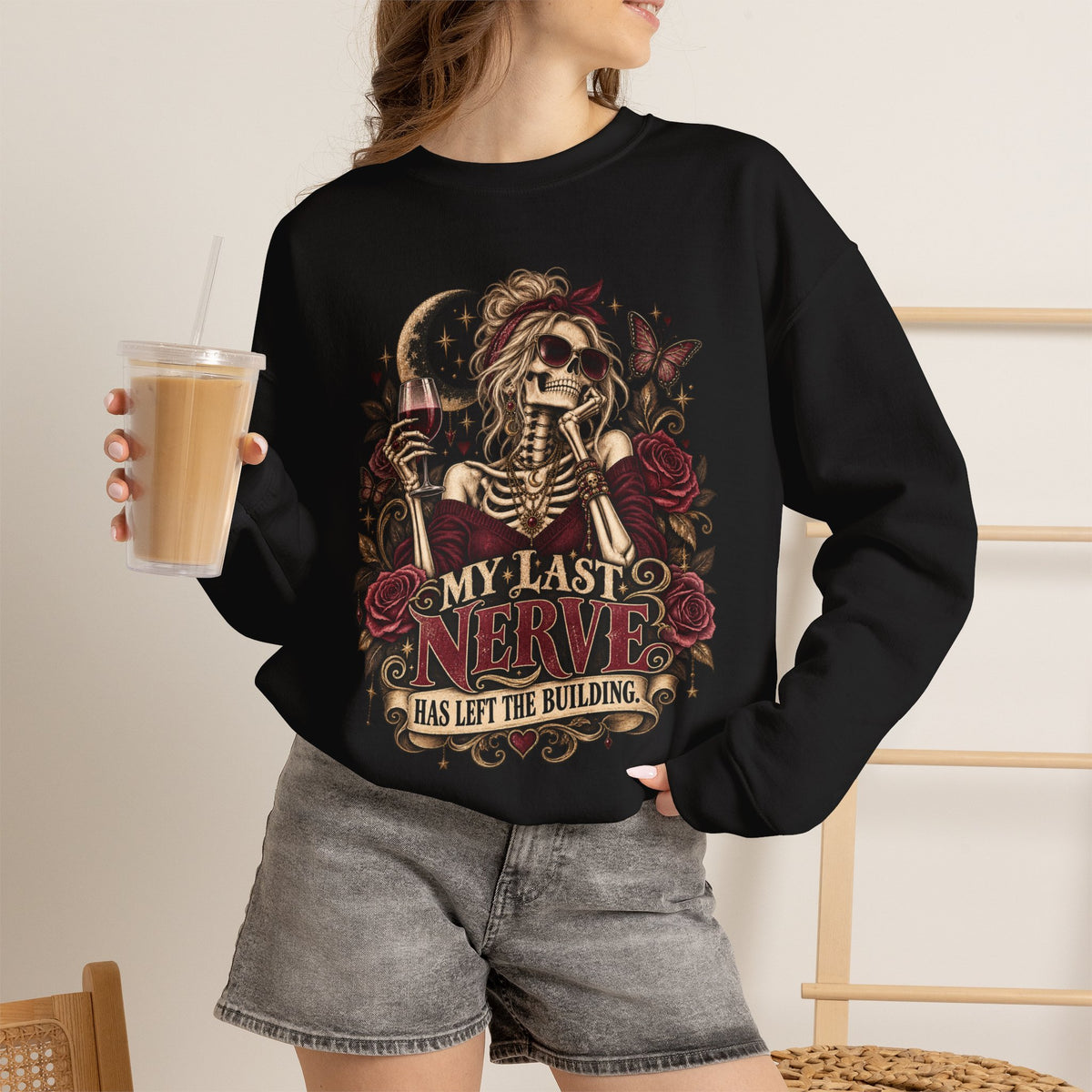 'My Last Nerve Has Left the Building'-  Sweatshirt